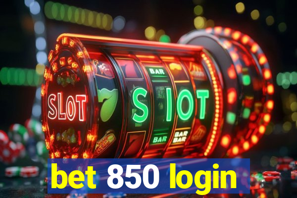 bet 850 login